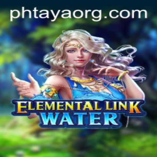 Discover the Enchanting World of ElementalLinkWater: An In-Depth Guide
