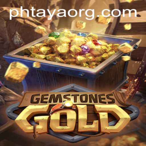 Embark on a Thrilling Adventure with GemstonesGold and the Magic of PHTaya
