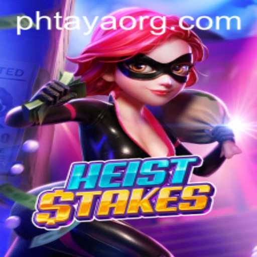 HeistStakes: The Ultimate Gaming Experience with PHTaya