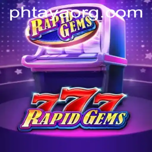 Exploring the World of RapidGems777: The Thrilling Adventure of PHTaya