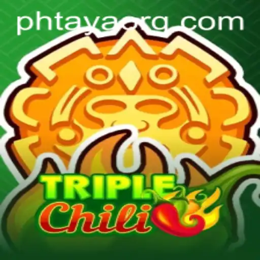 Exploring the Excitement of TripleChili: A Thrilling New Game Fueled by PHTaya