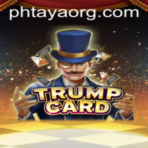 Exploring TrumpCard and the Unique Element of PHTaya