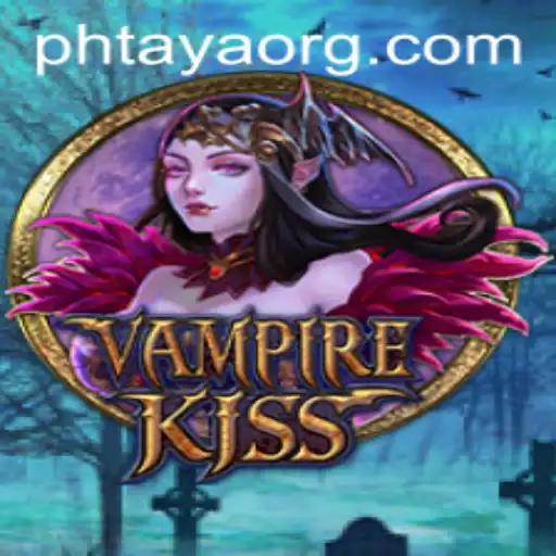 VampireKiss: A Journey into the World of PHTaya