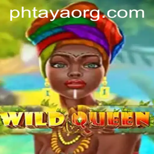 Unleashing the WildQueen: The Enchanting Universe of PHTaya Gaming